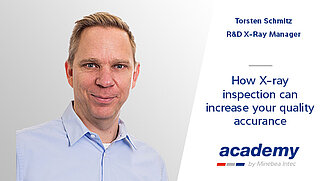 Thumbnail for webinar "how x-ray inspection can increase your quality assurance"